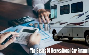 The Basics Of Recreational Car Financing